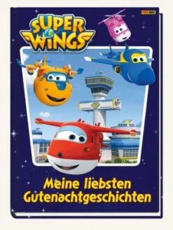 Super Wings: Meine Liebsten Gutenachtgeschichten