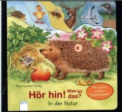 Hör Hin! Was Ist Das? In Der Natur, Soundbuch Mit Naturgeräuschen