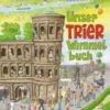 Unser Trier Wimmelbuch