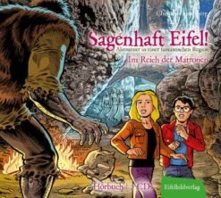 Sagenhaft Eifel!: Im Reich Der Matronen, 2 Audio-CD