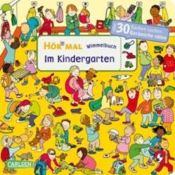 Hör Mal: Wimmelbuch: Im Kindergarten