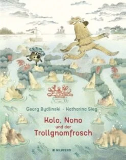 Kolo, Nono Und Der Trollgnomfrosch