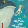 Ein Kuss Für Willi Wunderpus