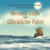 Meeres Stille Und Glückliche Fahrt