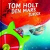 Tom Holt Den Mars Zurück