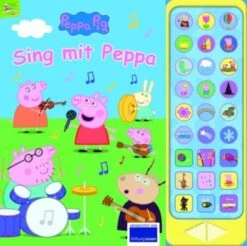 Peppa Pig - Sing Mit Peppa Pig - 27-Button-Soundbuch Mit 24 Seiten Für Kinder Ab 3 Jahren - Mit Bekannten Kinderliedern Und Geräuschen