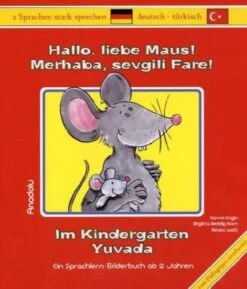 Hallo, Liebe Maus! Im Kindergarten. Merhaba, Sevgili Fare! Yuvada