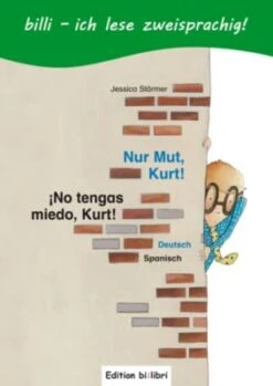 Nur Mut, Kurt!, Deutsch-Spanisch. ¡No Tengo Miedo, Kurt!