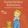Kleine Helden - Riesenwut