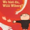 Wo Bist Du, Willi Wiberg