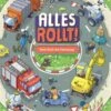 Alles Rollt - Mein Buch Der Fahrzeuge (Wimmelbuch)