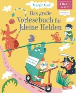 Das Große Vorlesebuch Für Kleine Helden (ELTERN-Vorlesebuch)