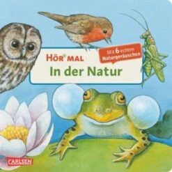 Hör Mal: In Der Natur, Soundbuch Mit Naturgeräuschen