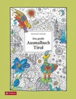 Tyrolia Verlag Das Große Ausmalbuch Tirol
