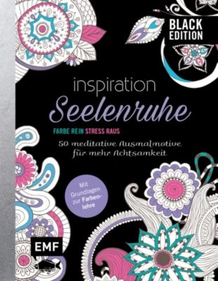 EMF Edition Michael Fischer Black Edition: Seelenruhe - 50 Meditative Ausmalmotive Für Mehr Achtsamkeit
