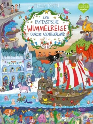 Magellan Verlag Eine Fantastische Wimmelreise Durchs Abenteuerland