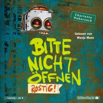 Hörbuch Bitte Nicht öffnen (6) - Rostig! (Doppel-CD)
