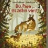 Du, Papa ... Ist Zehn Viel?