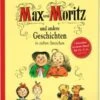 Max Und Moritz Und Andere Geschichten In Sieben Streichen