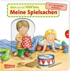 Mein Erstes Hör Mal (Soundbuch Ab 1 Jahr): Meine Spielsachen