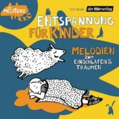 DHV Der Hörverlag Entspannung Für Kinder. Melodien Zum Einschlafen Und Träumen, 1 Audio-CD