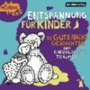 DHV Der Hörverlag Entspannung Für Kinder. 12 Gute-Nacht-Geschichten Zum Einschlafen & Träumen, 1 Audio-CD