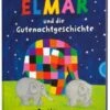 Elmar: Elmar Und Die Gutenachtgeschichte