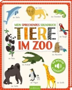 ArsEdition Verlag Mein Sprechendes Soundbuch - Tiere Im Zoo
