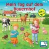 PI Kids Verlag Mein Tag Auf Dem Bauernhof - Pappbilderbuch Mit 6 Integrierten Sounds - Soundbuch Für Kinder Ab 18 Monaten