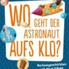 Wo Geht Der Astronaut Aufs Klo??