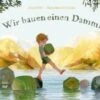 Wir Bauen Einen Damm!