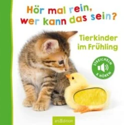 ArsEdition Verlag Hör Mal Rein, Wer Kann Das Sein? - Tierkinder Im Frühling