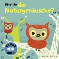 Hörst Du Die Naturgeräusche?, Soundbuch Mit Naturgeräuschen