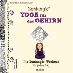 Zentangle: Yoga Für Das Gehirn