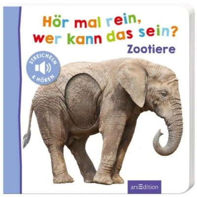 ArsEdition Verlag Hör Mal Rein, Wer Kann Das Sein? Zootiere, Soundbuch Mit Tiergeräuschen