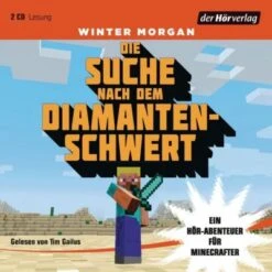 Minecraft: Die Suche Nach Dem Diamantenschwert, 2 Audio-CDs