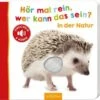 ArsEdition Verlag Hör Mal Rein, Wer Kann Das Sein? In Der Natur, Soundbuch Mit Naturgeräuschen