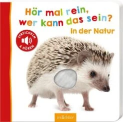 ArsEdition Verlag Hör Mal Rein, Wer Kann Das Sein? In Der Natur, Soundbuch Mit Naturgeräuschen