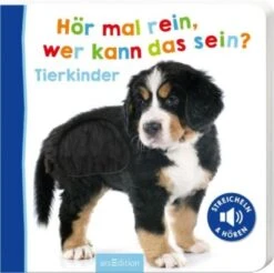 ArsEdition Verlag Hör Mal Rein, Wer Kann Das Sein? Tierkinder, Soundbuch Mit Tiergeräuschen