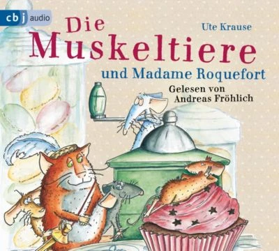 Die Muskeltiere Und Madame Roquefort, 3 Audio-CDs