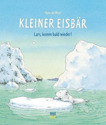 Kleiner Eisbär: Lars, Komm Bald Wieder!