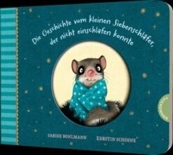 Die Geschichte Vom Kleinen Siebenschläfer, Der Nicht Einschlafen Konnte