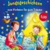Loewe Verlag Die Schönsten Jungsgeschichten Zum Vorlesen Für Gute Träume