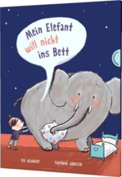 Mein Elefant Will Nicht Ins Bett