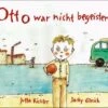 Otto War Nicht Begeistert