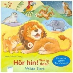 Hör Hin! Was Ist Das? Wilde Tiere, Soundbuch Mit Tiergeräuschen