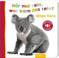 Hör Mal Rein, Wer Kann Das Sein? Wilde Tiere, Soundbuch Mit Tiergeräuschen