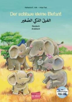 Der Schlaue Kleine Elefant, Deutsch/Arabisch, Mit Audio-CD