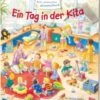 Mein Allererstes Wimmelbuch: Ein Tag In Der Kita